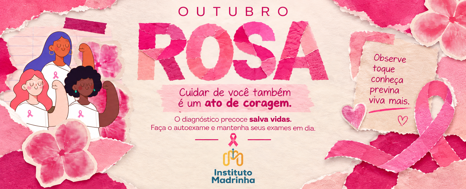 Outubro Rosa - Cuidar é Coragem - Instituto Madrinha